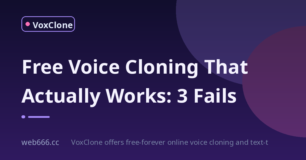 Free Voice Cloning That Actually Works: My 3 Fails