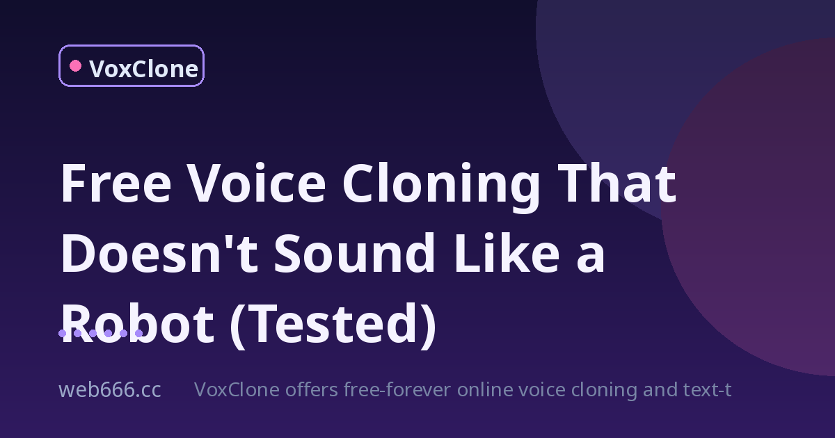 Free Voice Cloning That Doesn't Sound Like a Robot