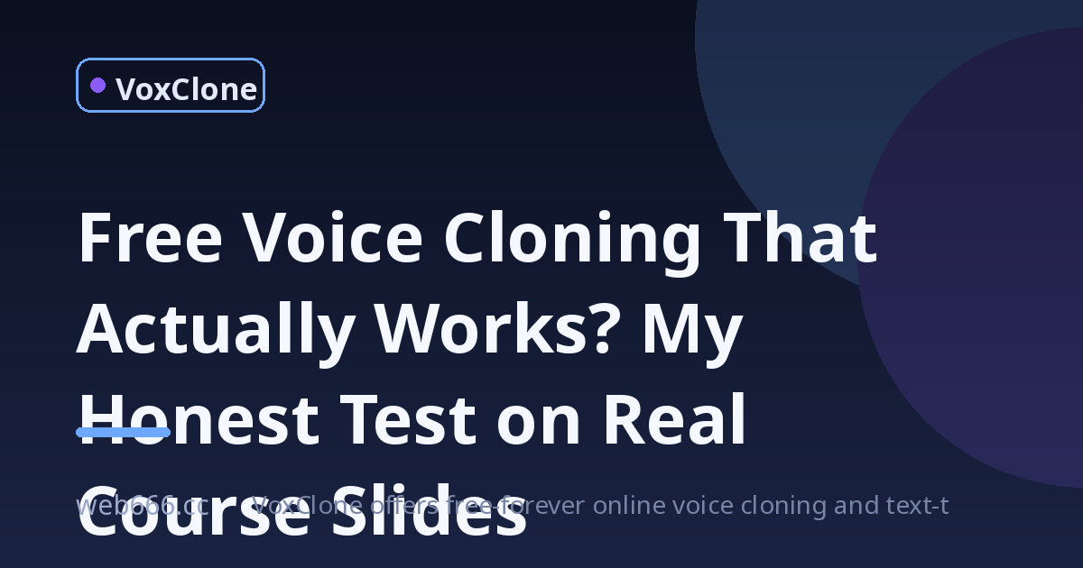 Free Voice Cloning That Actually Works? I Tested It on My Lecture Slides and Yeah, It's Legit