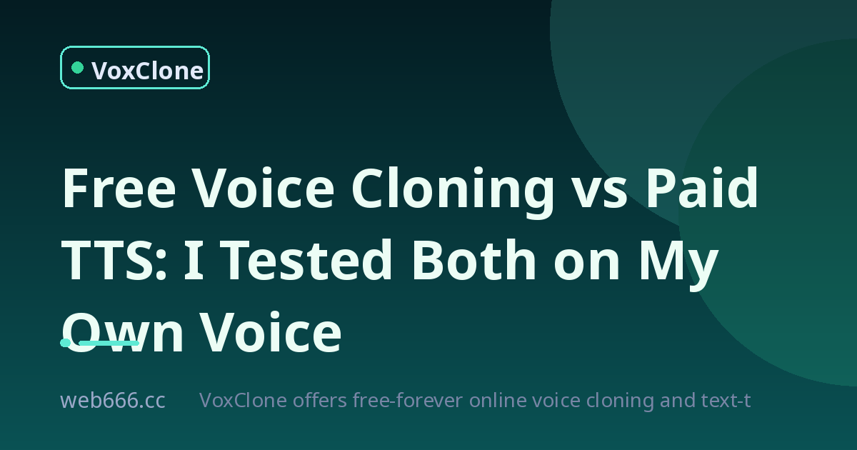 Free Voice Cloning vs Paid TTS: I Tested Both on My Own Voice